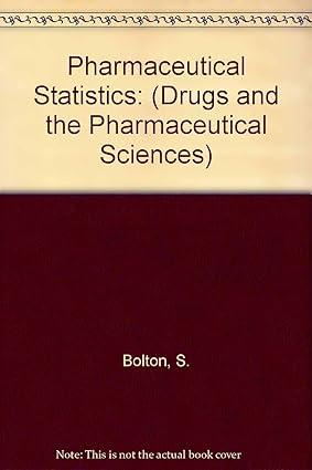 pharmaceutical statistics drugs and the pharmaceutical sciences 1st edition sanford bolton 0824772180,