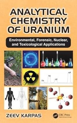 analytical chemistry of uranium environmental forensic nuclear and toxicological applications 1st edition
