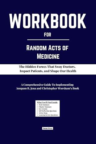 workbook for random acts of medicine 1st edition dunne press b0cccvmt3r, 979-8852992710