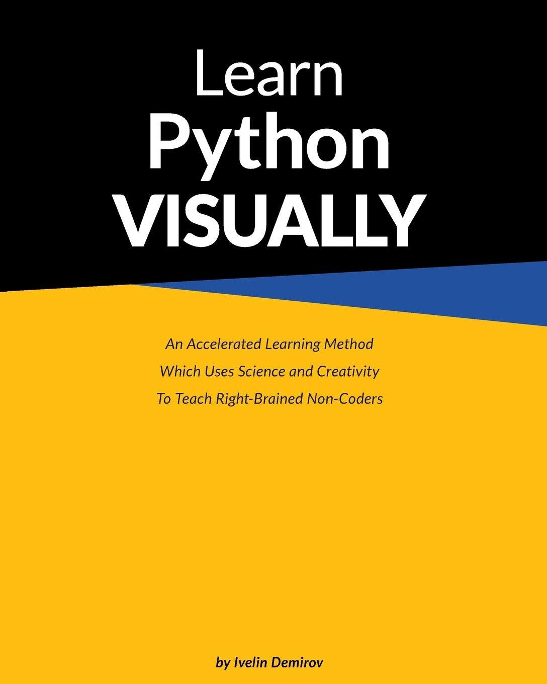 learn python visually 1st edition demirov ivelin 0993836720, 978-0993836725