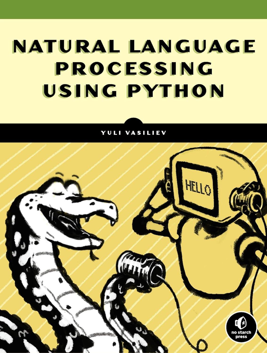 natural language processing with python and spacy a practical introduction 1st edition yuli vasiliev