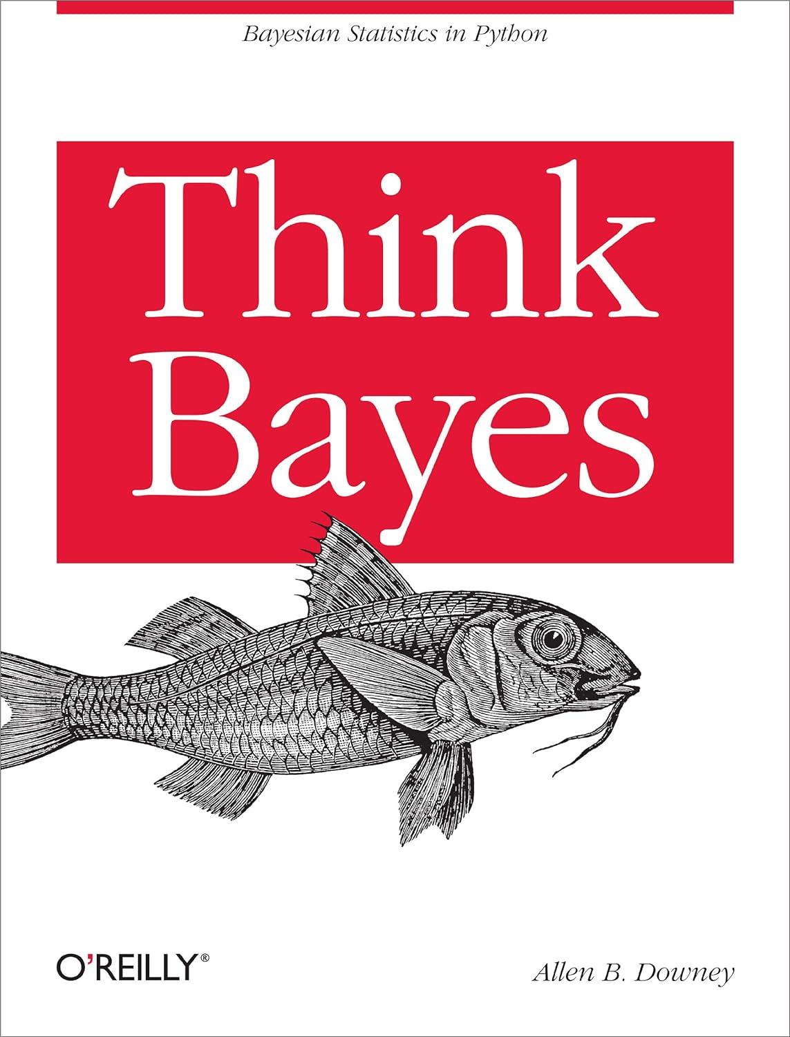 think bayes bayesian statistics in python 1st edition allen downey 1449370780, 978-1449370787