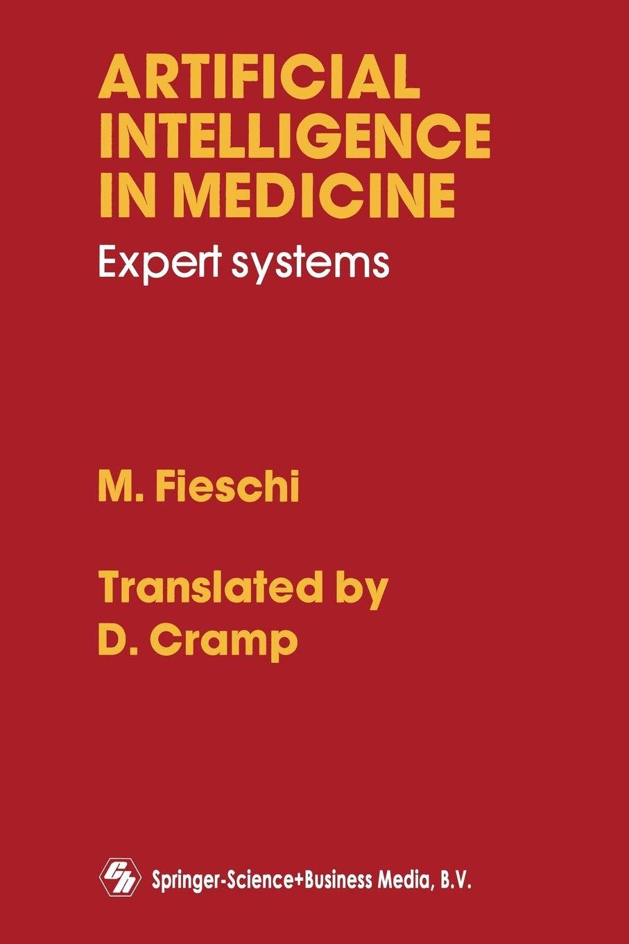 artificial intelligence in medicine  expert systems 1st edition m. fieschi 0412330008, 978-0412330001