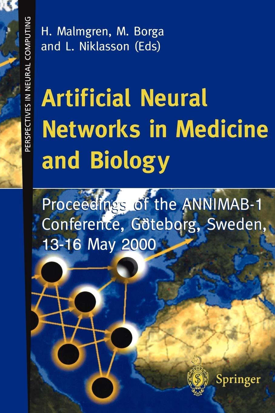 artificial neural networks in medicine and biology proceedings of the annimab 1 conference 1st edition h.