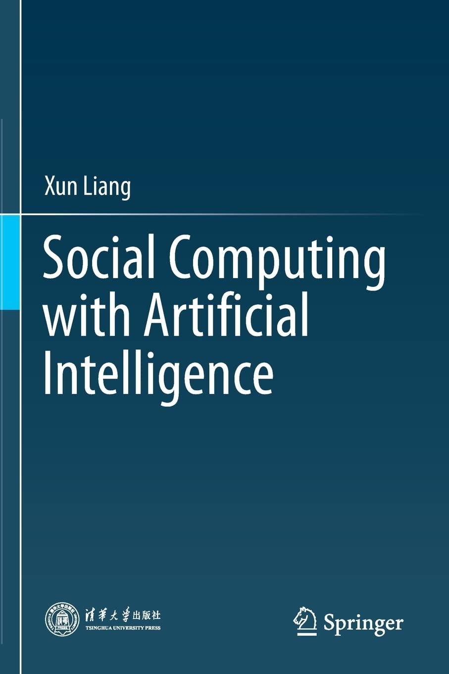 social computing with artificial intelligence 1st edition xun liang 9811577625, 978-9811577628