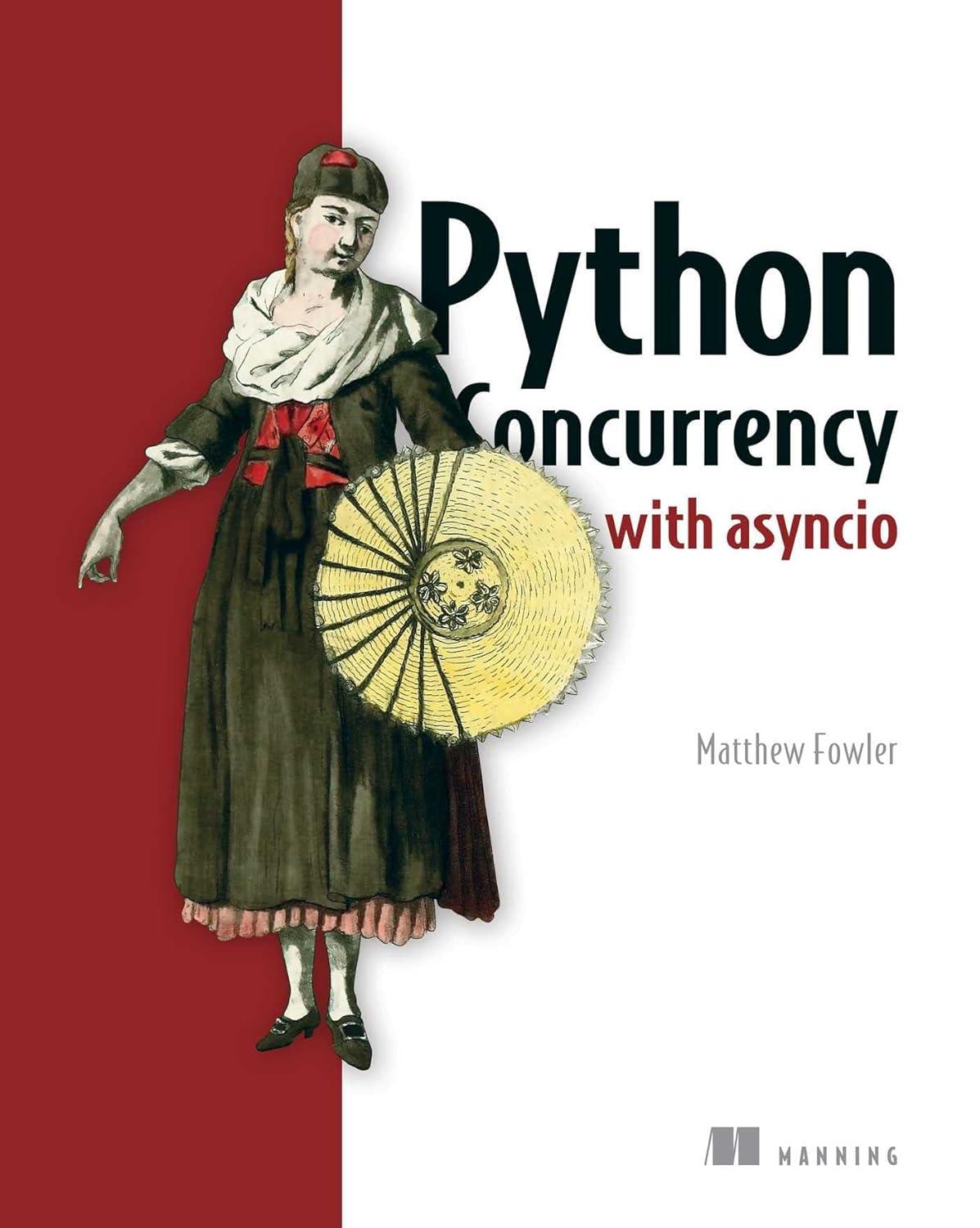 python concurrency with asyncio 1st edition matthew fowler 1617298662, 978-1617298660