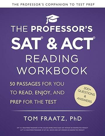 the professors sat and act reading workbook 1st edition tom fraatz b09xd1nzqp, 979-8800274271