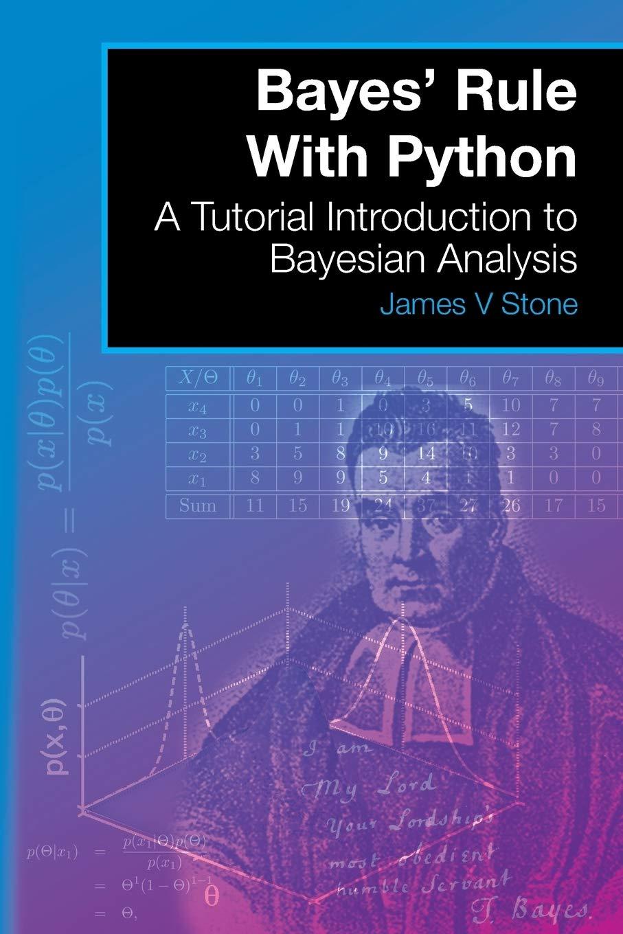 bayes' rule with python  a tutorial introduction to bayesian analysis 1st edition james v. stone 0993367933,