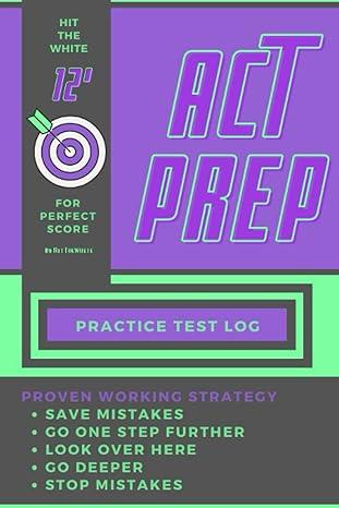 act prep practice test log 1st edition hitthewhite b09gjg5vrl, 979-8478023683