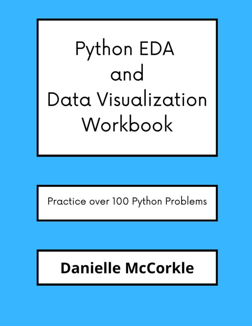 python eda and data visualization workbook practice over 100 python problems 1st edition danielle mccorkle