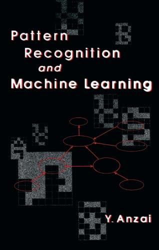pattern recognition and machine learning 1st edition y. anzai 0120588307, 9780080513638