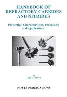 handbook of refractory carbides and nitrides properties characteristics processing and applications 1st