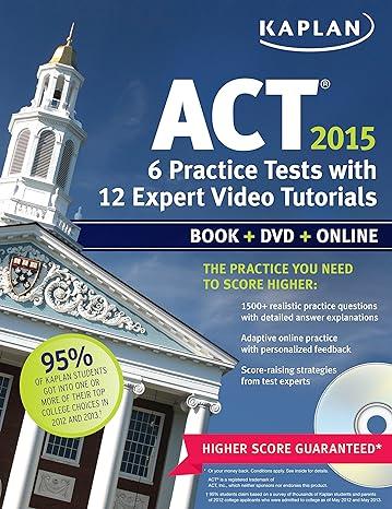 act 6 practice tests with 12 expert video tutorials 2015 2015 edition kaplan 161865778x, 978-1618657787