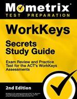 workkeys secrets study guide exam review and practice test for the acts workeys assessments 2nd edition