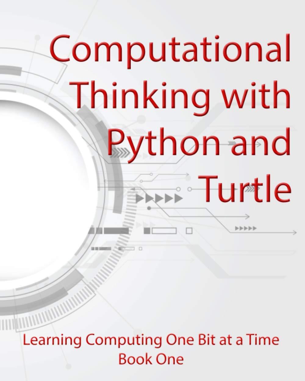 computational thinking with python and turtle 1st edition oli howson b08p6ygrkx, 979-8666707845