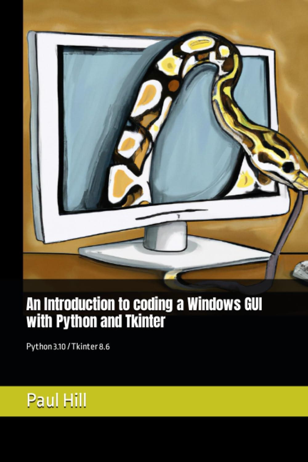 An Introduction To Coding A Windows GUI With Python And Tkinter Python 3.10