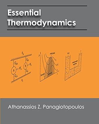 essential thermodynamics 1st edition athanassios z. panagiotopoulos 1451564945, 978-1451564945