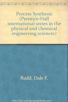 process synthesis prentice hall international series in the physical and chemical engineering sciences 1st