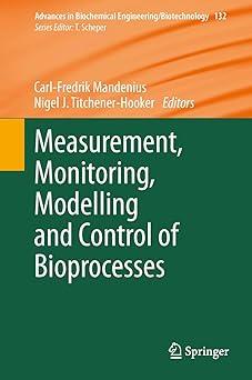 measurement monitoring modelling and control of bioprocesses 1st edition carl-fredrik mandenius, nigel j
