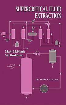 supercritical fluid extraction 1st edition mark mchugh, val krukonis, howard brenner 0750692448,