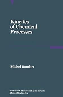 kinetics of chemical processes 1st edition michel boudart, howard brenner 0750690062, 978-0750690065