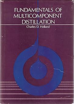 fundamentals of multicomponent distillation 1st edition charles donald holland 0070295670, 978-0070295674