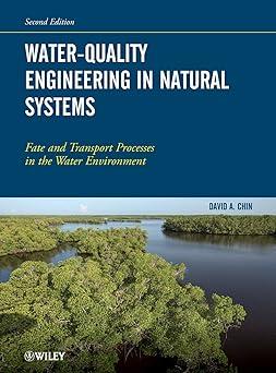 water quality engineering in natural systems fate and transport processes in the water environment 2nd