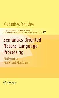 semantics oriented natural language processing mathematical models and algorithms 1st edition vladimir
