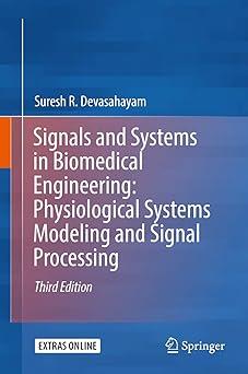 signals and systems in biomedical engineering physiological systems modeling and signal processing 3rd