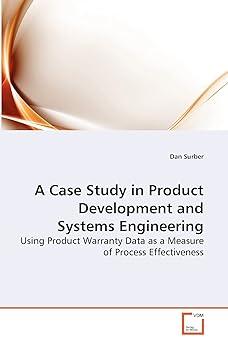 a case study in product development and systems engineering using product warranty data as a measure of
