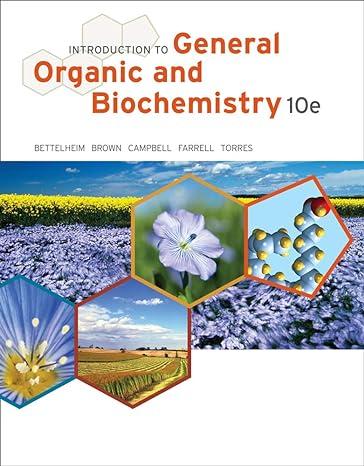 introduction to general organic and biochemistry 10th edition frederick a. bettelheim, william h. brown, mary