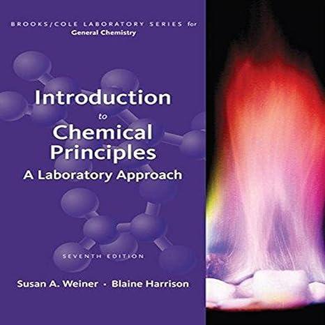 introduction to chemical principles a laboratory approach 7th edition susan a. weiner, blaine harrison