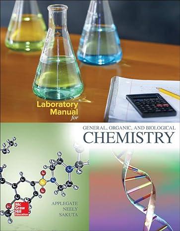 laboratory manual for general organic and biological chemistry 1st edition cindy applegate, mary bethe neely,