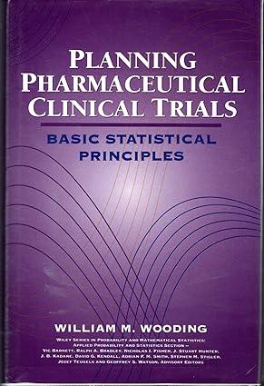 planning pharmaceutical clinical trials basic statistical principles 1st edition william m. wooding