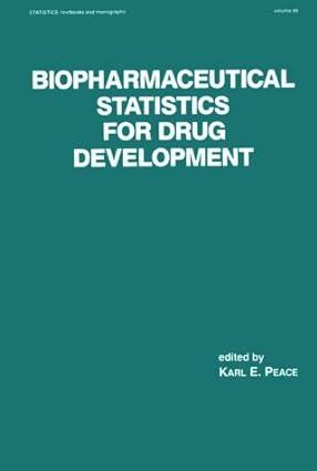 biopharmaceutical statistics for drug development 1st edition karl e. peace 0824777980, 978-0824777982