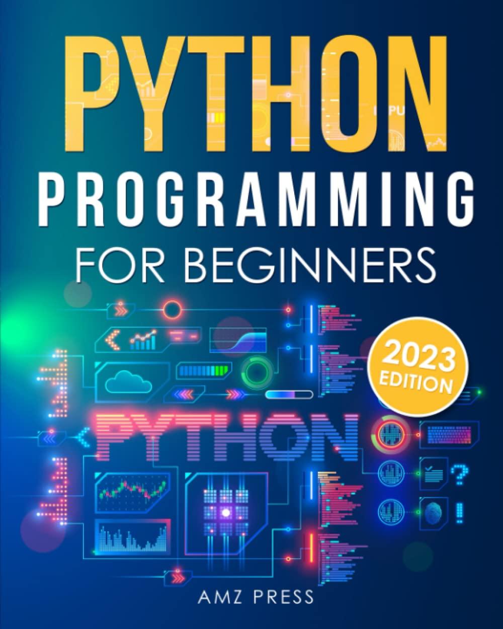 python programming for beginners 1st edition amz press b0bpv78xb5, 979-8367162387