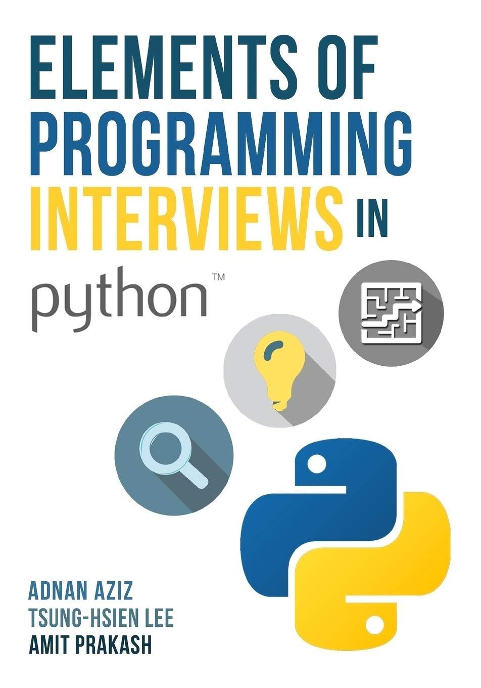 elements of programming interviews in python 1st edition adnan aziz, tsung hsien lee, amit prakash