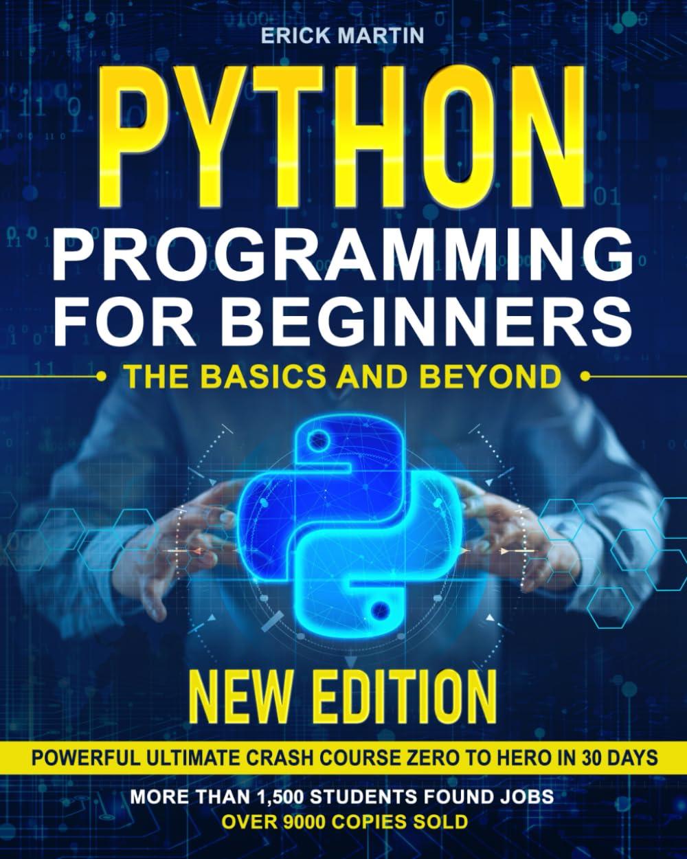 python programming for beginners powerful ultimate crash course zero to hero in 30 days 1st edition erick