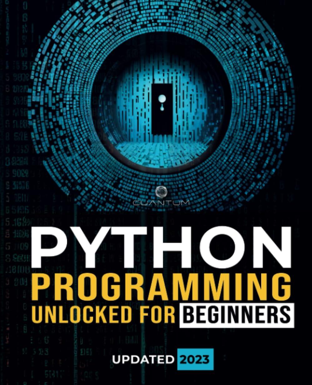 python programming unlocked for beginners 1st edition cuantum technologies b0c12d8tw1, 979-8389919716