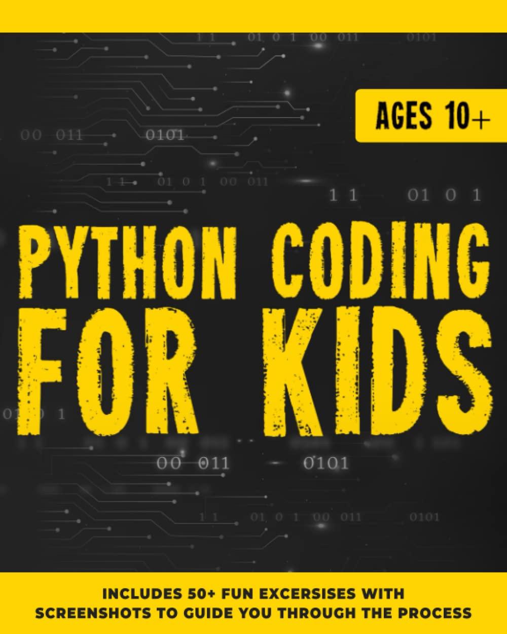 python coding for kids ages 10+ 1st edition usama makda, taimoor bamazai b09vz9r749, 979-8434465205