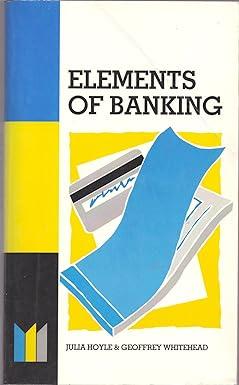 elements of banking 1st edition julia hoyle,  geoffrey whitehead 0434986119, 1483105830, 9780434986118,