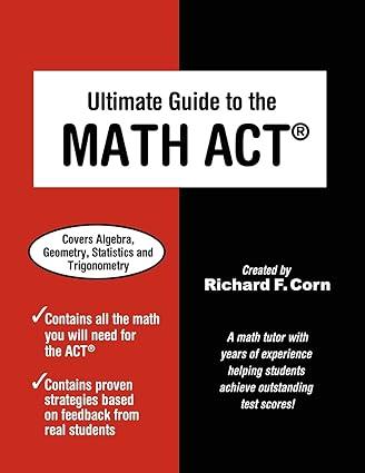ultimate guide to the math act 1st edition richard f corn 1936214601, 978-1936214600