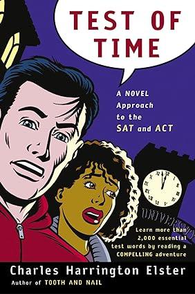 test of time a novel approach to the sat and act 1st edition charles harrington elster 0156011379,