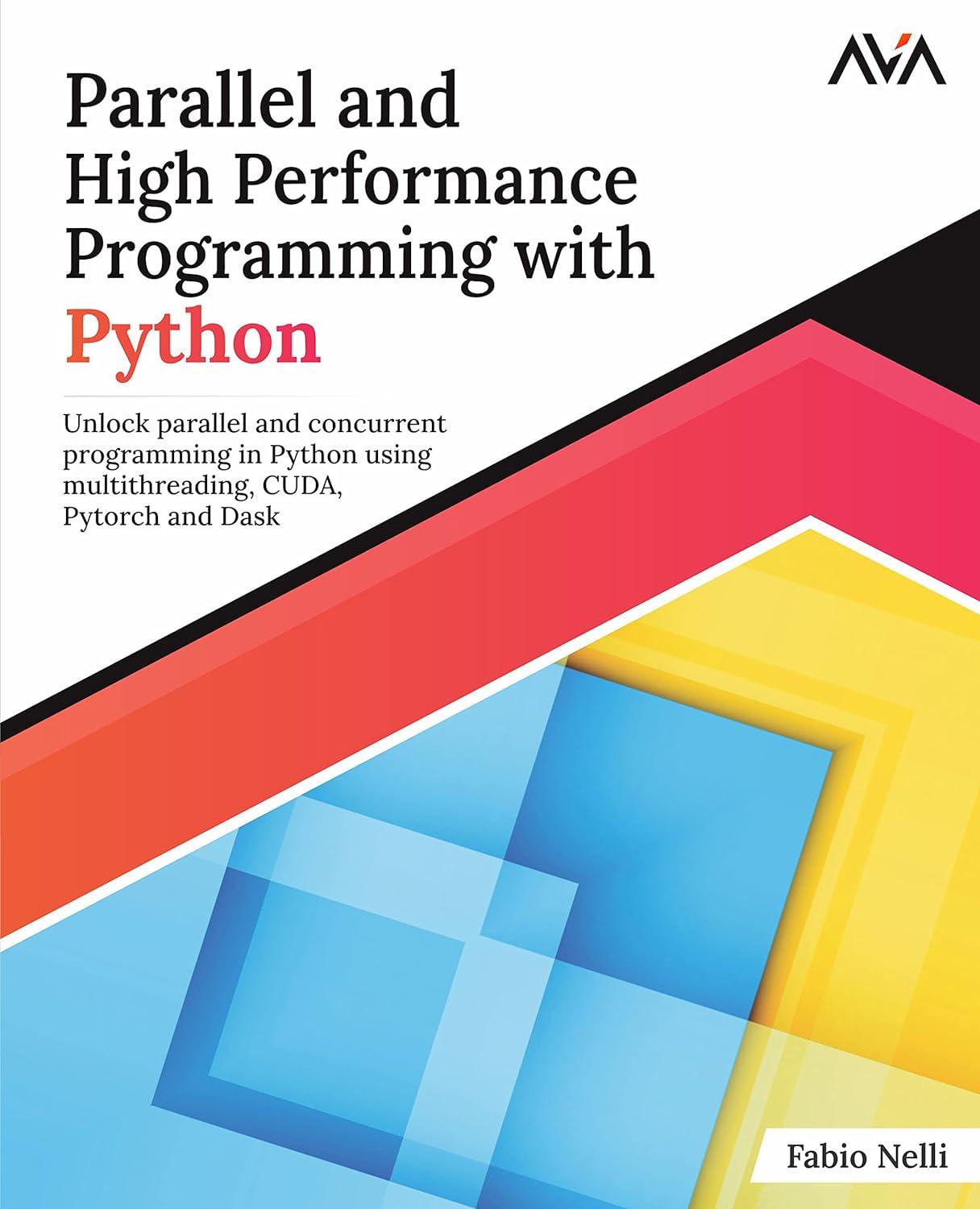 parallel and high performance programming with python unlock parallel and concurrent programming in python