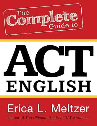 the complete guide to act english 1st edition erica l. meltzer 1484831454, 978-1484831458