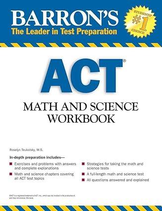 barrons act math and science workbook 1st edition roselyn teukolsky 0764140345, 978-0764140341
