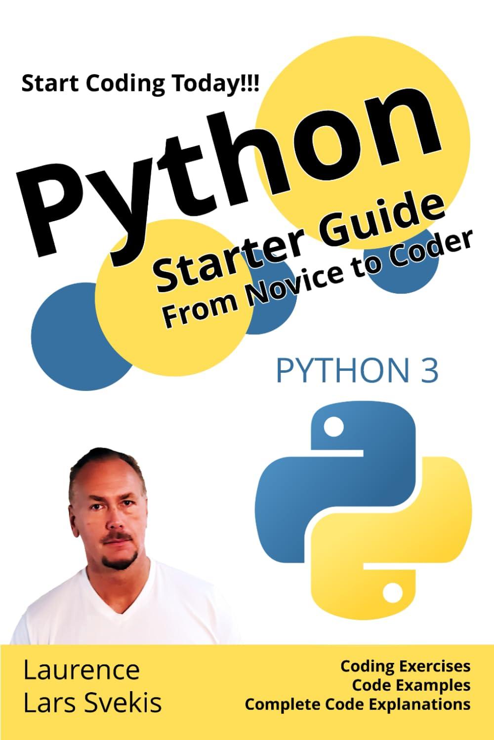python starter guide from novice to coder 1st edition mr laurence lars svekis, mr sebastian svekis