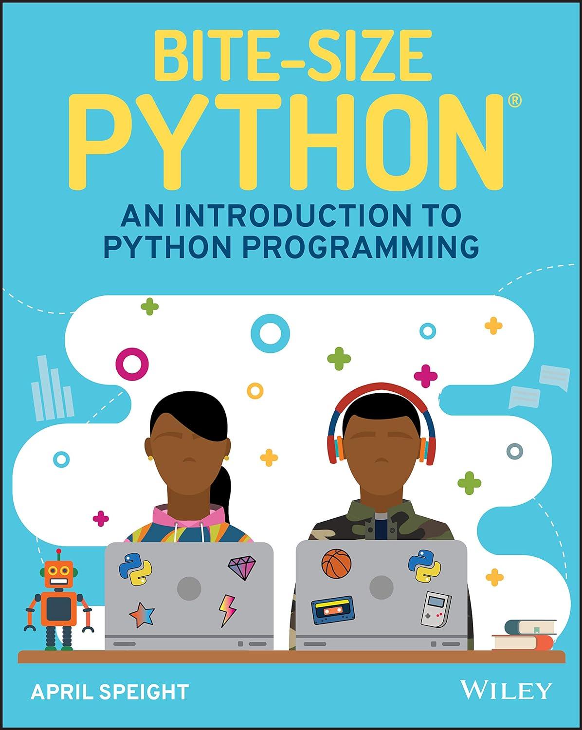 bite size python  an introduction to python programming 1st edition april speight 1119643813, 978-1119643814