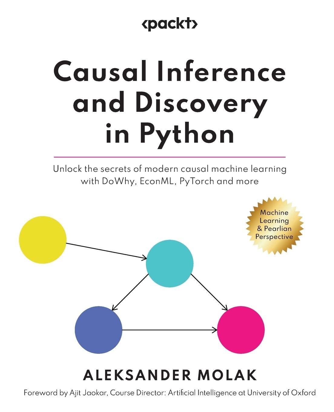 causal inference and discovery in python unlock the secrets of modern causal machine learning with dowhy