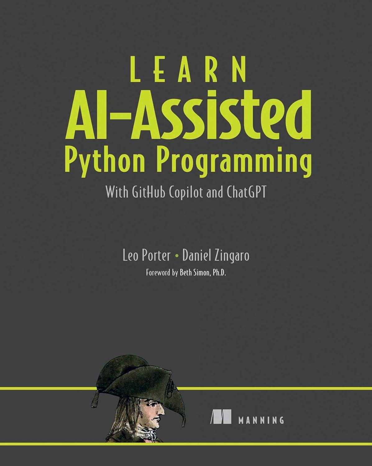 learn ai-assisted python programming with github copilot and chatgpt 1st edition leo porter, daniel zingaro